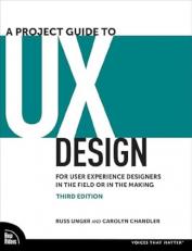 A Project Guide to UX Design : For User Experience Designers in the Field or in the Making 3rd