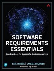 Software Requirements Essentials : Core Practices for Successful Business Analysis 