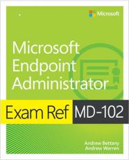 Exam Ref MD-102 Microsoft Endpoint Administrator 