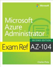 Exam Ref AZ-104 Microsoft Azure Administrator 2nd