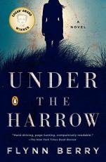 Under the Harrow : A Novel 