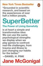 SuperBetter : The Power of Living Gamefully 