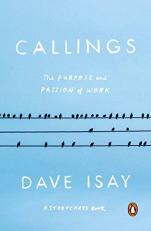 Callings : The Purpose and Passion of Work 