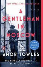 A Gentleman in Moscow : A Novel 