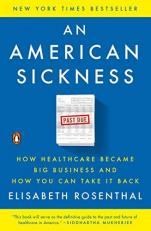 An American Sickness : How Healthcare Became Big Business and How You Can Take It Back 