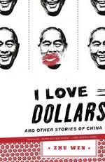 I Love Dollars : And Other Stories of China 