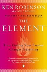 The Element : How Finding Your Passion Changes Everything 