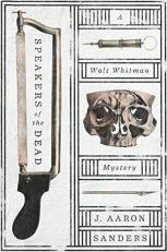 Speakers of the Dead : A Walt Whitman Mystery 