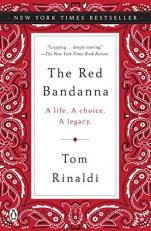 The Red Bandanna : A Life. a Choice. a Legacy 