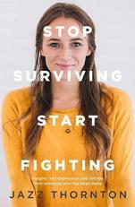 Stop Surviving Start Fighting 