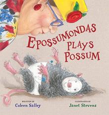 Epossumondas Plays Possum 