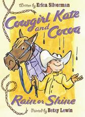 Cowgirl Kate and Cocoa: Rain or Shine 