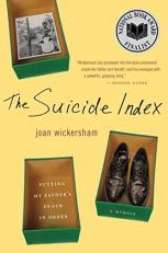 The Suicide Index : Putting My Father's Death in Order 