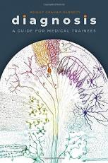 Diagnosis : A Guide for Medical Trainees 