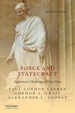 Force and Statecraft : Diplomatic Challenges of Our Time 6th