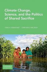 Climate Change, Science, and the Politics of Shared Sacrifice 