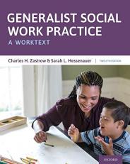 Generalist Social Work Practice : A Worktext 12th