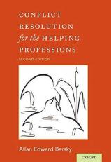 Conflict Resolution for the Helping Professions 2nd