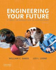 Engineering Your Future : A Brief Introduction to Engineering 6th