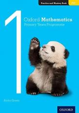 Oxford Mathematics Primary Years Programme : Practice and Mastery Book 