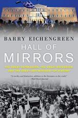 Hall of Mirrors : The Great Depression, the Great Recession, and the Uses-And Misuses-of History 