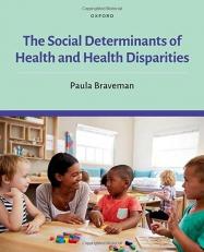 The Social Determinants of Health and Health Disparities 