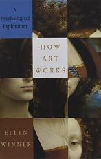 How Art Works : A Psychological Exploration 