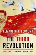 The Third Revolution : Xi Jinping and the New Chinese State