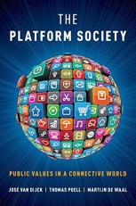 The Platform Society : Public Values in a Connective World 