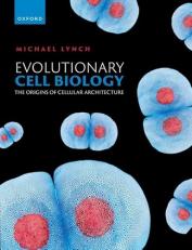 Evolutionary Cell Biology : The Origins of Cellular Architecture 