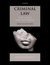 Criminal Law : Text, Cases, and Materials 10th