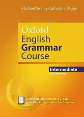 Oxford English Grammar Course: Intermediate: Revised Studentsbook with Key Ebook Pack 