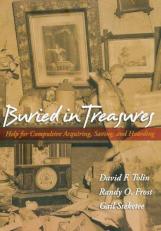 Buried in Treasures : Help for Compulsive Acquiring, Saving, and Hoarding 