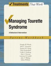 Managing Tourette Syndrome : A Behavioral Intervention Workbook, Parent Workbook 