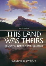 This Land Was Theirs : A Study of Native North Americans 9th