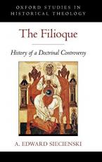 The Filioque : History of a Doctrinal Controversy 