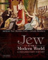 The Jew in the Modern World : A Documentary History 3rd