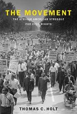 The Movement : The African American Struggle for Civil Rights 