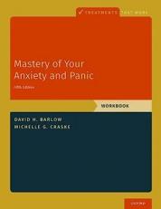 Mastery of Your Anxiety and Panic : Workbook 5th