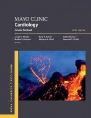 Mayo Clinic Cardiology : Concise Textbook 5th