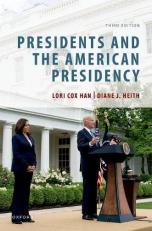 Presidents and the American Presidency 3rd