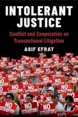 Intolerant Justice : Conflict and Cooperation on Transnational Litigation 