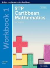 STP Caribbean Mathematics, Fourth Edition: Age 11-14: STP Caribbean Mathematics Student Book 1