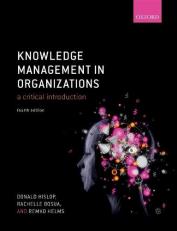 Knowledge Management in Organizations : A Critical Introduction 4th