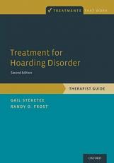 Treatment for Hoarding Disorder : Therapist Guide 2nd