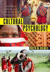 Cultural Psychology : Exploring Culture and Mind in Diverse Communities 