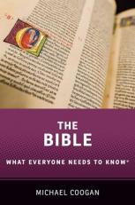 The Bible : What Everyone Needs to Know® 