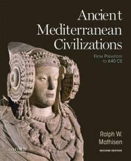 Ancient Mediterranean Civilizations : From Prehistory to 640 CE 2nd