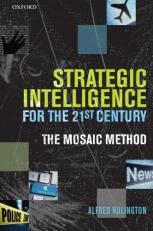 Strategic Intelligence for the 21st Century : The Mosaic Method