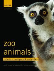 Zoo Animals : Behaviour, Management, and Welfare 2nd